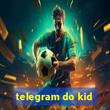 telegram do kid